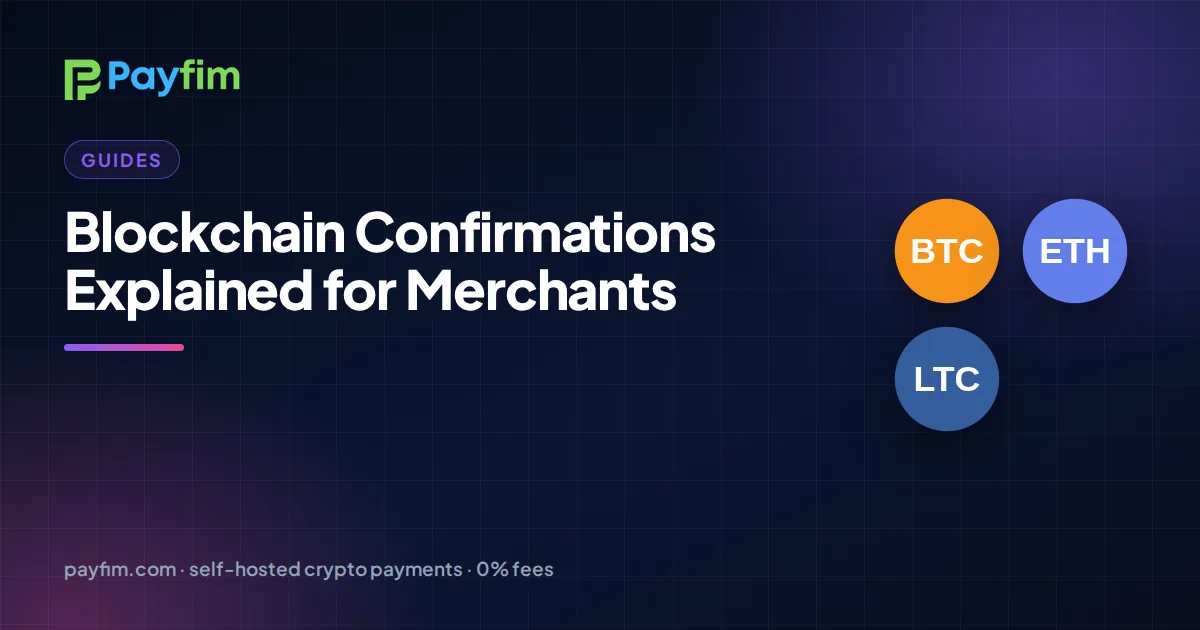 Blockchain Confirmations Explained for Merchants