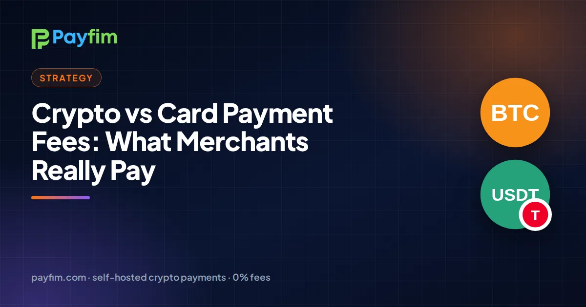 Crypto vs Card Payment Fees: What Merchants Really Pay